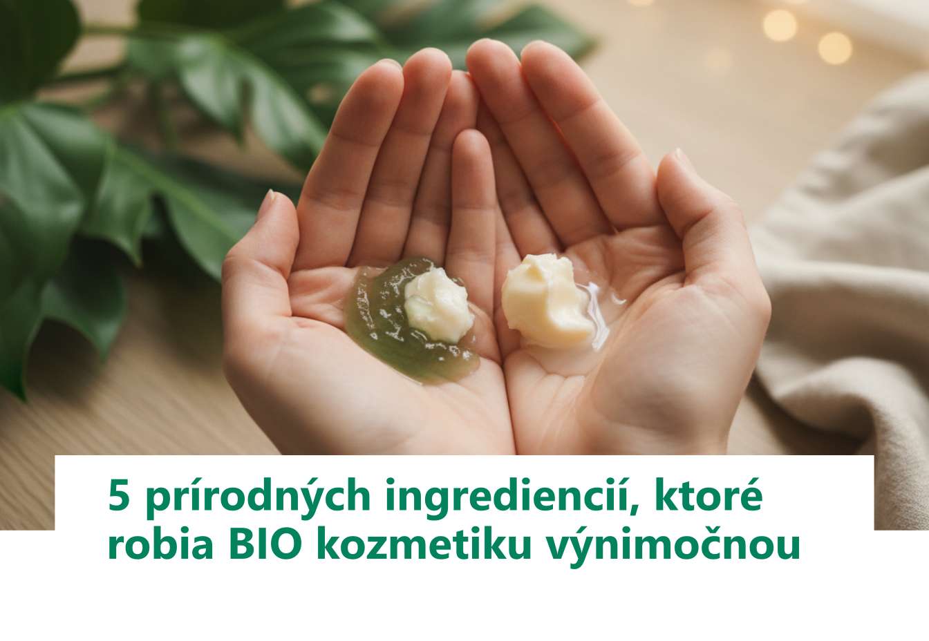 5 prírodných ingrediencií, ktoré robia BIO kozmetiku výnimočnou